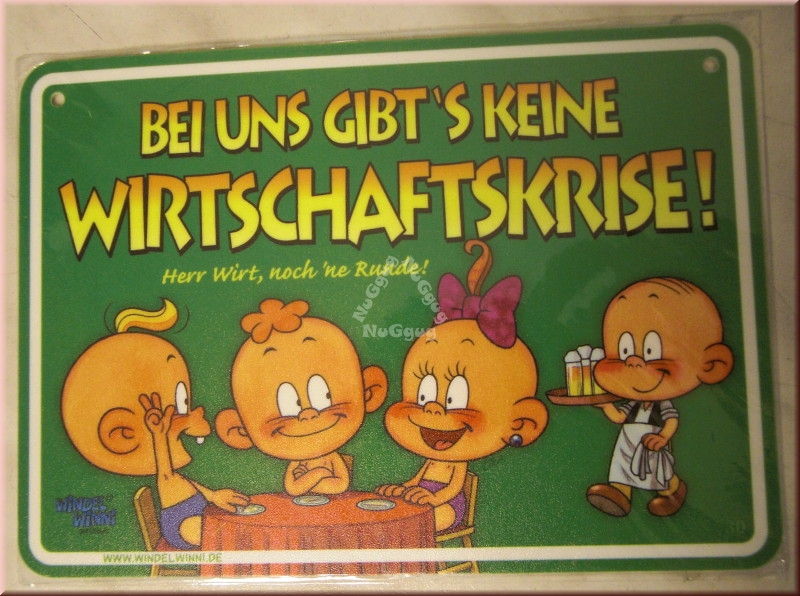 Windel Winni Schild "Bei uns gibt`s keine Wirtschaftskrise!...", 10,5 x 15,0 cm