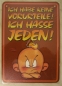 Preview: Windel Winni Schild "Ich habe keine Vorurteile!...", 10,5 x 15,0 cm