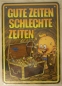 Preview: Windel Winni Schild "Gute Zeiten schlechte Zeiten", 10,5 x 15,0 cm