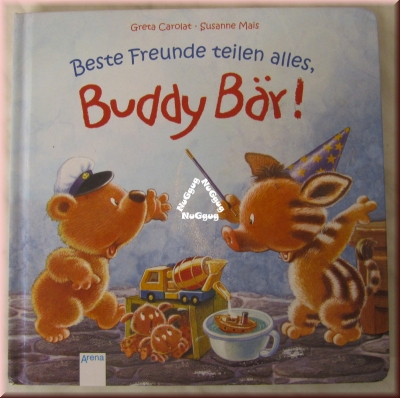 Buddy Bär! Beste Freunde teilen alles, von Arena