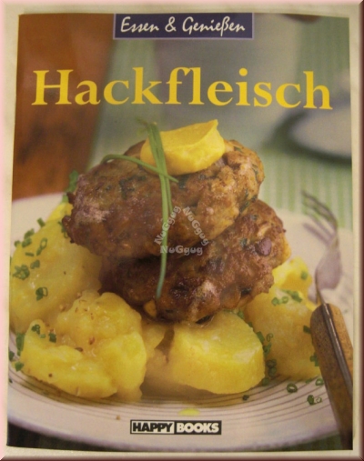 Essen & Genießen Hackfleisch, 64 Seiten, von Happy Books