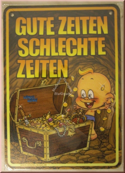 Windel Winni Schild "Gute Zeiten schlechte Zeiten", 10,5 x 15,0 cm