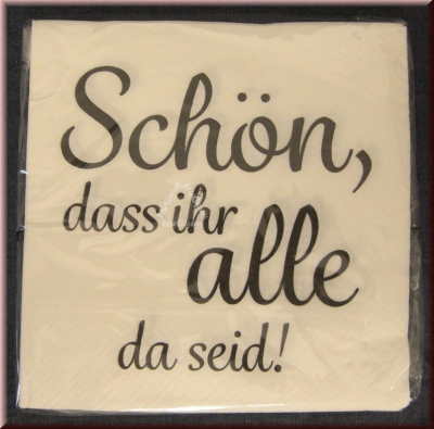 Servietten von Cepewa, "Schön, dass ihr alle da seid!", weiß, 20 Stück