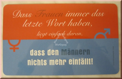 Frühstücksbrett "Dass Frauen immer das letzte Wort haben..." von GILDE Brettchen