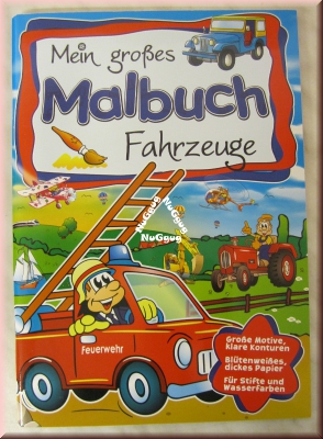 Mein großes Malbuch Fahrzeuge, 40 Seiten, 80 Motive