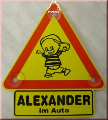 Schild "ALEXANDER im Auto" mit Saugnäpfen