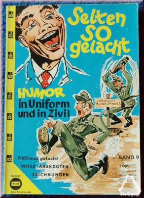 Selten so gelacht - Humor in Uniform und in Zivil. Band 9