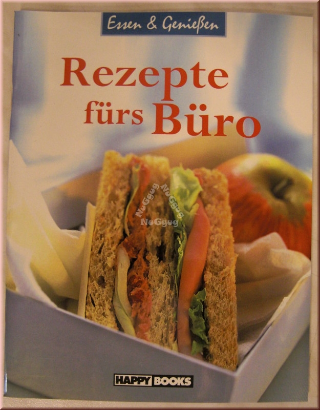 Essen & Genießen Rezepte fürs Büro, 64 Seiten, von Happy Books