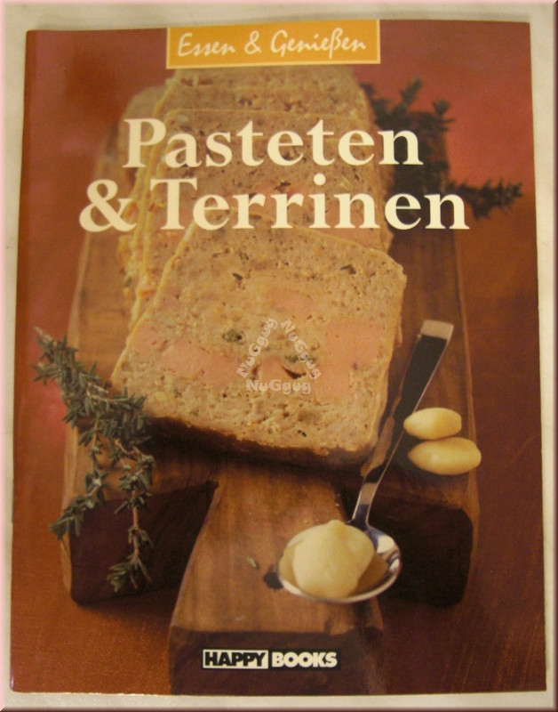 Essen & Genießen Pasteten & Terrinen, 64 Seiten, von Happy Books