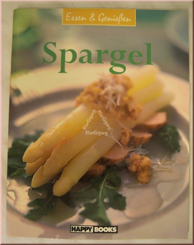 Essen & Genießen Spargel, 64 Seiten, von Happy Books