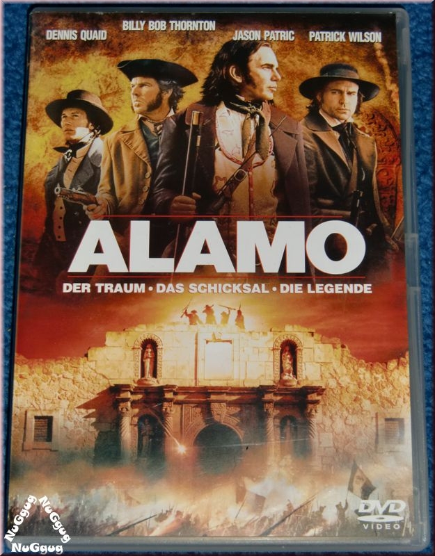 Alamo. der Traum. das Schicksal. die Legende. Dennis Quaid