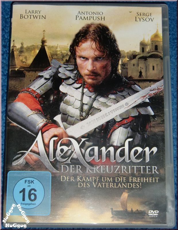 Alexander der Kreuzritter. der Kampf um die Freiheit des Vaterlandes