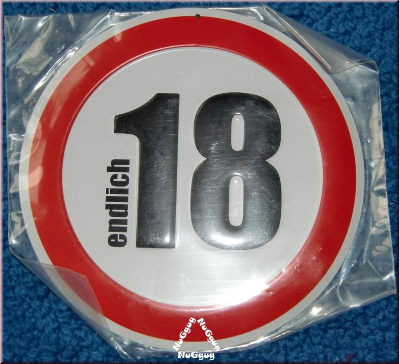 Schild "endlich 18", Alu, Durchmesser 15 cm