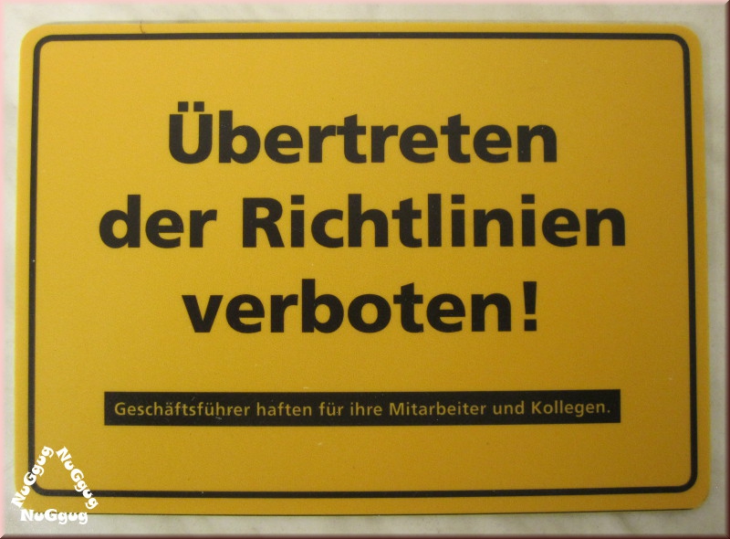 Kunststoffschild "Übertreten der Richtlinien verboten!", gelb, 21 x 15 cm