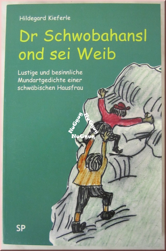 Dr Schwobahansl ond sei Weib, lustige und besinnliche Mundartgedichte einer schwäbischen Hausfrau