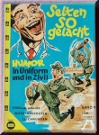 Selten so gelacht - Humor in Uniform und in Zivil. Band 9